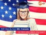 Rớt visa Mb66 hiện đang mở được xếp hạng cao nhất Mỹ, Canada lộ trình nào dành cho bạn